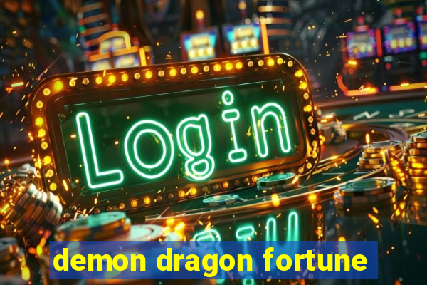 demon dragon fortune